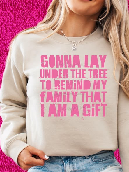 Remind My Family I'm A Gift